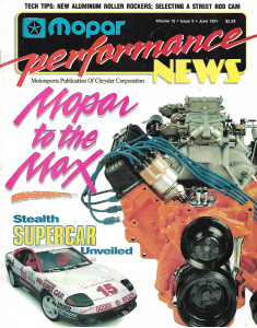MOPAR PERFORMANCE NEWS 1991 JUNE - RACE RESULTS, ALUM ROLLER ROCKERS-CAMS-RODS 